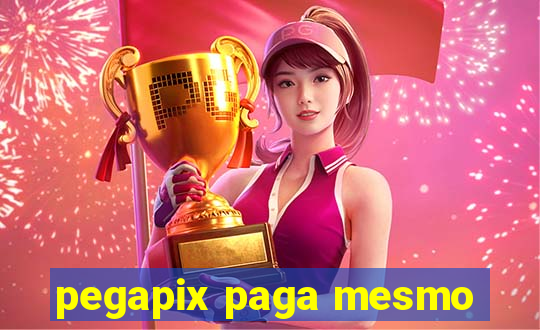 pegapix paga mesmo